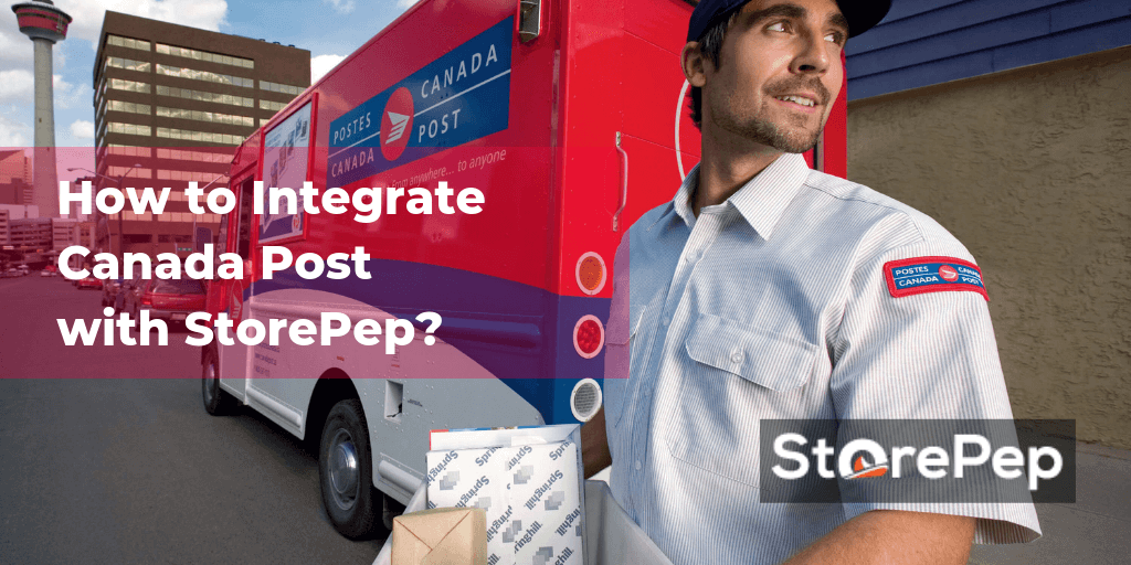 How to Integrate Canada Post with StorePep?